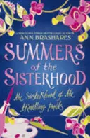 Summers of the Sisterhood: Filiația pantalonilor călători - Summers of the Sisterhood: The Sisterhood of the Travelling Pants