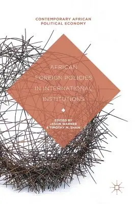 Politicile externe africane în instituțiile internaționale - African Foreign Policies in International Institutions
