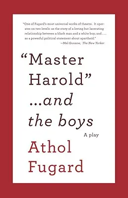 Maestrul Harold și băieții: O piesă de teatru - Master Harold and the Boys: A Play