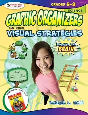 Engage the Brain: Organizatoare grafice și alte strategii vizuale, științe, clasele 6-8 - Engage the Brain: Graphic Organizers and Other Visual Strategies, Science, Grades 6-8