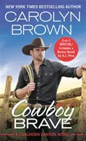 Cowboy curajos: Două cărți complete la preț de una - Cowboy Brave: Two Full Books for the Price of One