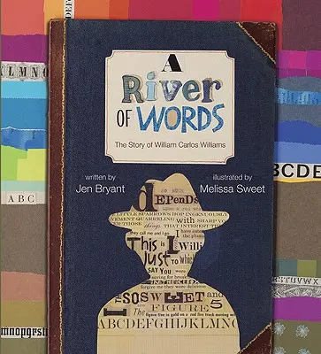 Un râu de cuvinte: Povestea lui William Carlos Williams - A River of Words: The Story of William Carlos Williams