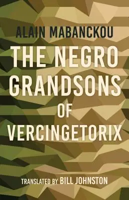 Nepoții negri ai lui Vercingetorix - The Negro Grandsons of Vercingetorix