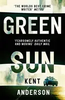 Soarele verde - Noul roman al „celui mai bun scriitor de crime din lume - Green Sun - The new novel from 'the world's best crime writer'