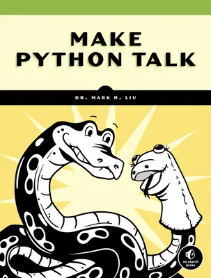 Make Python Talk: Construiți aplicații cu control vocal și recunoaștere a vorbirii - Make Python Talk: Build Apps with Voice Control and Speech Recognition