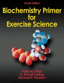 Abecedar de biochimie pentru știința exercițiilor fizice - Biochemistry Primer for Exercise Science