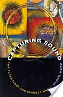 Capturing Sound: Cum a schimbat tehnologia muzica - Capturing Sound: How Technology Has Changed Music