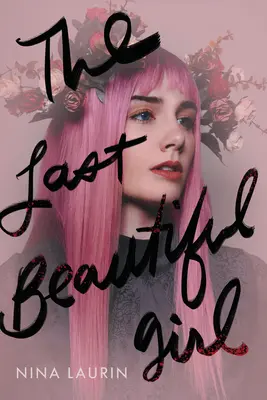 Ultima fată frumoasă - The Last Beautiful Girl