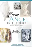 Fiecare înger din Biblie = Every Angel in the Bible - Every Angel in the Bible