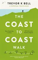 Coast-to-Coast Walk: Un jurnal de călătorie personal - Coast-to-Coast Walk: A Personal Travelogue