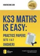 KS3 Maths is Easy: Practice Papers Sets 1& 2 (Higher). Ghid complet pentru noul curriculum KS3 - KS3 Maths is Easy: Practice Papers Sets 1& 2 (Higher). Complete Guidance for the New KS3 Curriculum
