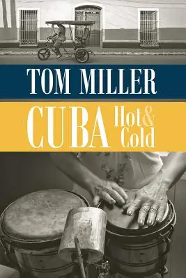 Cuba, caldă și rece - Cuba, Hot and Cold