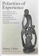 Polarități ale experienței: Relaționare și autodefinire în dezvoltarea personalității, psihopatologie și procesul terapeutic - Polarities of Experience: Relatedness and Self-Definition in Personality Development, Psychopathology, and the Therapeutic Process