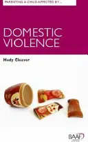 Parenting A Child Affected by Domestic Violence [Cleaver Hedy (Professor Emeritus Royal Holloway UK) - Parenting A Child Affected by Domestic Violence (Cleaver Hedy (Professor Emeritus Royal Holloway UK))