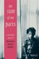 Suma părților mele: Povestea unei supraviețuitoare a tulburării disociative de identitate - The Sum of My Parts: A Survivor's Story of Dissociative Identity Disorder