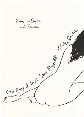 Într-o zi mă voi salva singur: Poezii în engleză și spaniolă - One Day I Will Save Myself: Poems in English and Spanish
