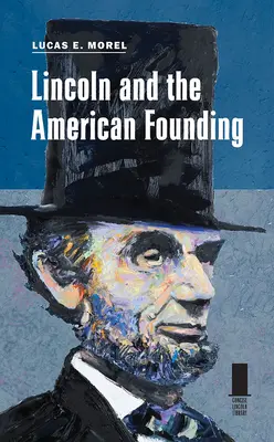 Lincoln și fondarea Americii - Lincoln and the American Founding