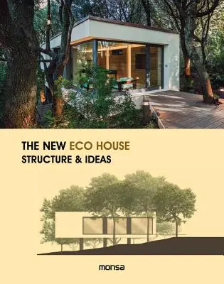 Noua casă ecologică: Structură și idei - The New Eco House: Structure & Ideas