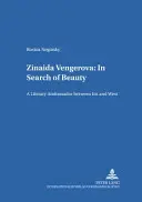 Zinaida Vengerova: În căutarea frumuseții: Un ambasador literar între Est și Vest - Zinaida Vengerova: In Search of Beauty: A Literary Ambassador Between East and West