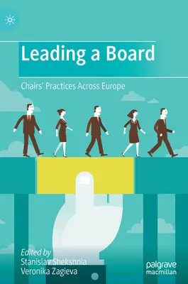 Conducerea unui consiliu de administrație: Practicile președinților în întreaga Europă - Leading a Board: Chairs' Practices Across Europe
