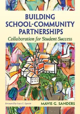 Construirea parteneriatelor școală-comunitate: Colaborare pentru succesul elevilor - Building School-Community Partnerships: Collaboration for Student Success