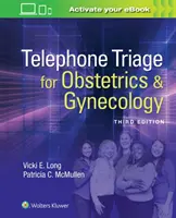 Triaj telefonic pentru obstetrică și ginecologie - Telephone Triage for Obstetrics & Gynecology