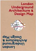Hartă de arhitectură și design a metroului londonez - London Underground Architecture & Design Map