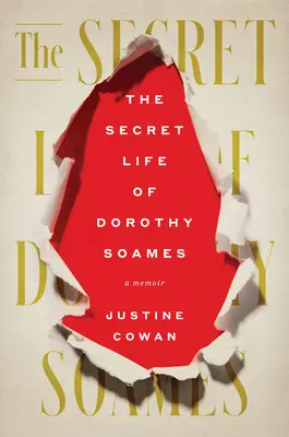 Viața secretă a lui Dorothy Soames: A Memoir - The Secret Life of Dorothy Soames: A Memoir