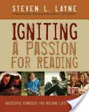 Aprinderea unei pasiuni pentru lectură: Strategii de succes pentru formarea cititorilor pe viață - Igniting a Passion for Reading: Successful Strategies for Building Lifetime Readers