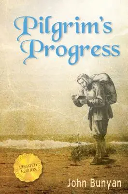Pilgrim's Progress: Update, Modern English. Mai mult de 100 de ilustrații. - Pilgrim's Progress: Updated, Modern English. More Than 100 Illustrations.