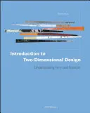 Introducere în designul bidimensional: Înțelegerea formei și a funcției - Introduction to Two-Dimensional Design: Understanding Form and Function