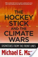 Stickul de hochei și războaiele climatice: relatări din prima linie - The Hockey Stick and the Climate Wars: Dispatches from the Front Lines