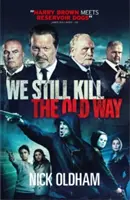 Încă ucidem în stilul vechi - We Still Kill the Old Way