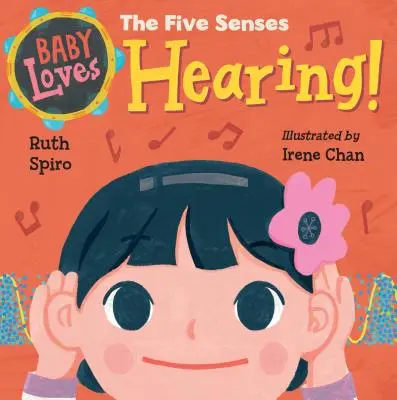 Copilul iubește cele cinci simțuri: Auzul! - Baby Loves the Five Senses: Hearing!