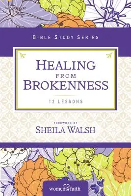 Vindecarea din rupere - Healing from Brokenness