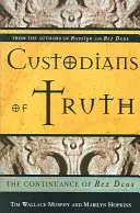 Custodele adevărului: Continuarea lui Rex Deus - Custodians of Truth: The Continuance of Rex Deus
