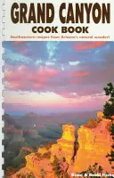 Carte de bucate Grand Canyon - Grand Canyon Cookbook
