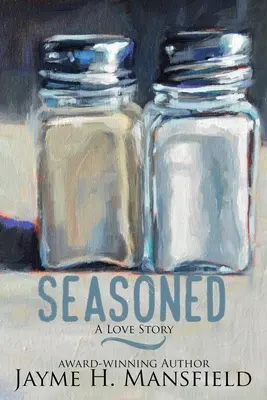 Seasoned: O poveste de dragoste - Seasoned: A Love Story