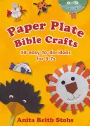 Artizanat biblic cu plăci de hârtie - 58 de idei ușor de realizat pentru copiii de 5-7 ani - Paper Plate Bible Crafts - 58 easy-to-do ideas for 5-7s