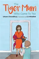 The Tiger Mum Who Came to Tea (Mama tigru care a venit la ceai) - The Tiger Mum Who Came to Tea