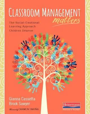 Managementul clasei contează: The Social--Emotional Learning Approach Children Deserve - Classroom Management Matters: The Social--Emotional Learning Approach Children Deserve