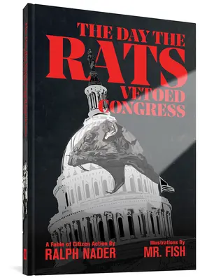 Ziua în care șobolanii au pus veto Congresului - The Day the Rats Vetoed Congress
