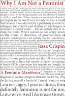 De ce nu sunt feministă - Un manirfesto feminist - Why I Am Not A Feminist - A Feminist Manirfesto