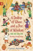 O lingură de Ghee și o oală de înțelepciune - Dollop of Ghee and a Pot of Wisdom