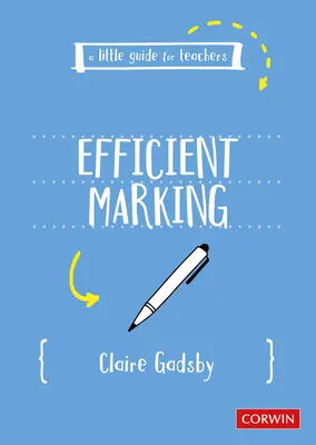 Un mic ghid pentru profesori: Marcarea eficientă - A Little Guide for Teachers: Efficient Marking