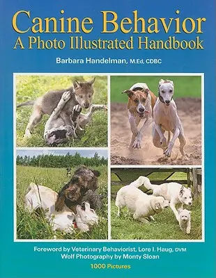 Comportamentul canin: Un manual ilustrat cu fotografii - Canine Behavior: A Photo Illustrated Handbook