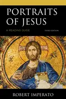 Portrete ale lui Iisus: Un ghid de lectură, ediția a treia - Portraits of Jesus: A Reading Guide, Third Edition