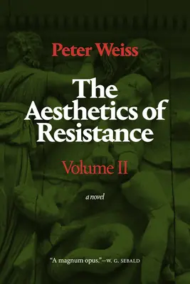 Estetica rezistenței, volumul II, 2 - The Aesthetics of Resistance, Volume II, 2