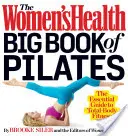 Marea carte de Pilates a sănătății femeilor: The Essential Guide to Total Body Fitness - The Women's Health Big Book of Pilates: The Essential Guide to Total Body Fitness