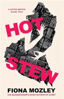 Hot Stew - noul roman al autorului Elmet, nominalizat la Booker - Hot Stew - the new novel from the Booker-shortlisted author of Elmet